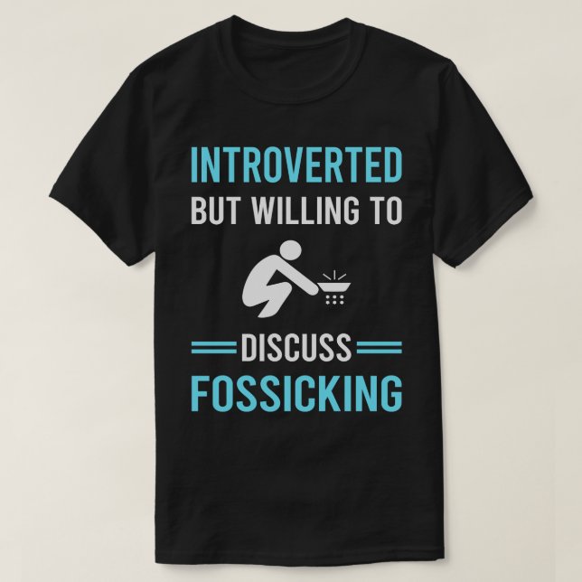Introverted Fossicking Fossick T-Shirt (Design Front)