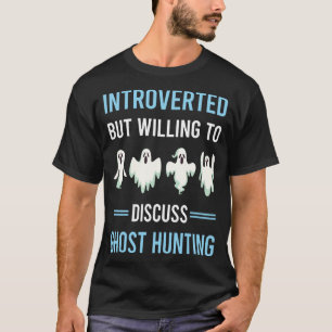 Introverted Ghost Hunting Paranormal T-Shirt