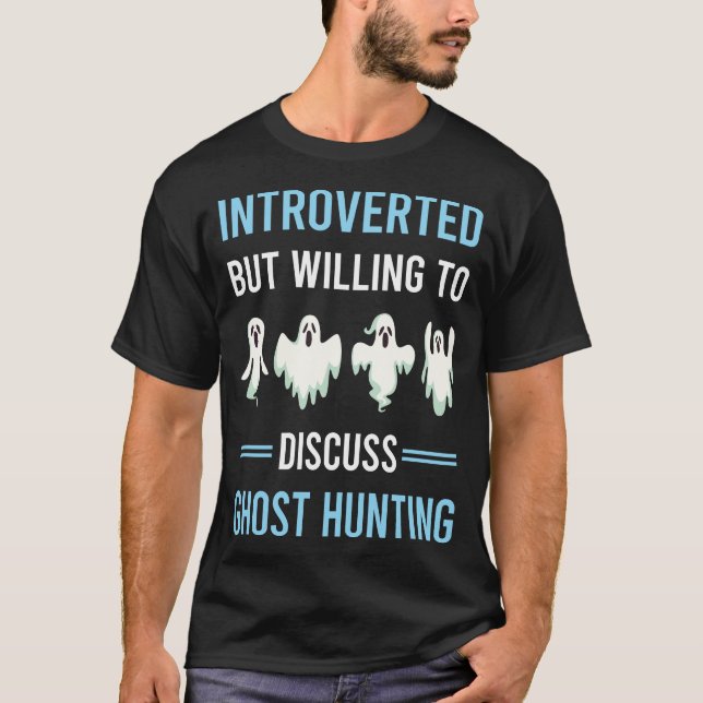 Introverted Ghost Hunting Paranormal T-Shirt (Front)