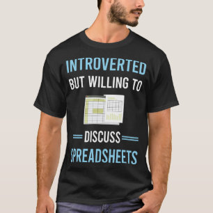 Introverted Spreadsheet Spreadsheets T-Shirt