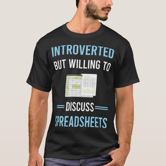 Introverted Spreadsheet Spreadsheets T-Shirt (Front)