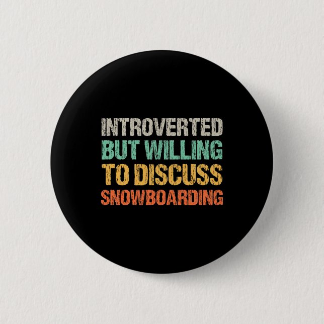 Introverted Willing To Discuss Snowboarding Advent Button (Front)