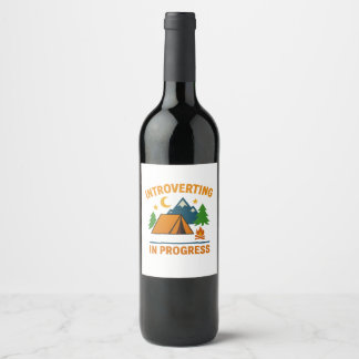 Introverting in Progress | Custom Wine Label
