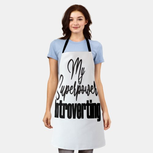 Introverting is my Superpower Apron