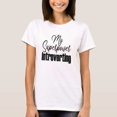 Introverting is my Superpower Womens Basic T_Shirt