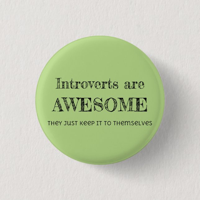 Introverts Are Awesome Pinback Button (Front)