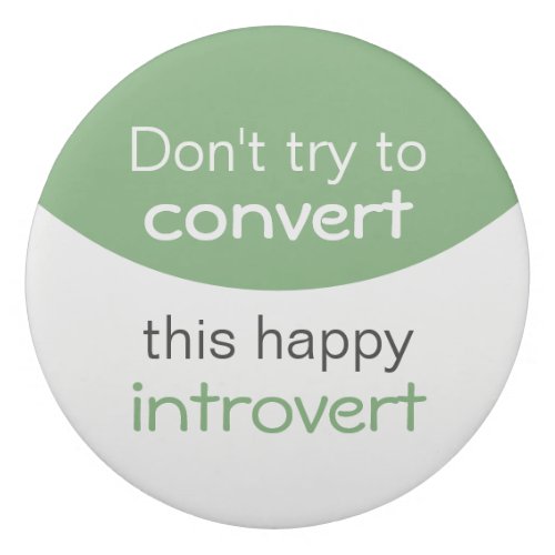 Introverts are OK _ no need to fix Customize this Eraser