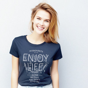 Introverts Enjoy Life Alone Funny T-Shirt