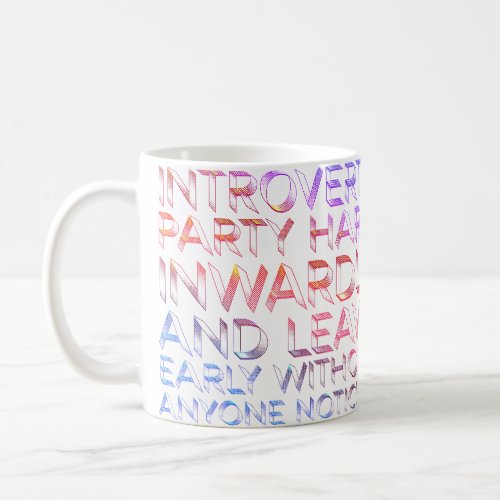 Introverts party hard inwardly coffee mug