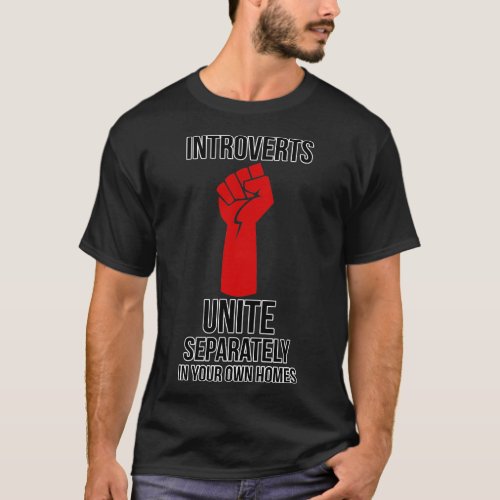 Introverts Unite 35 T_Shirt