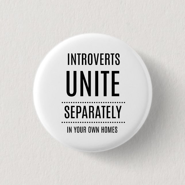 Introverts UNITE Funny Button (Front)