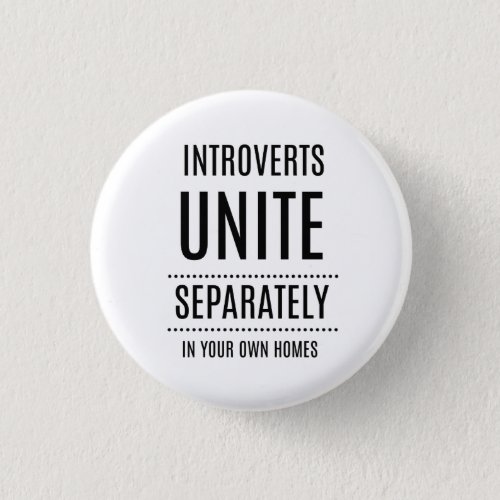 Introverts UNITE Funny Button