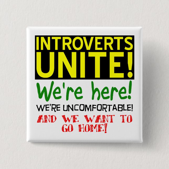 Introverts Unite Funny Button Badge Pin (Front)