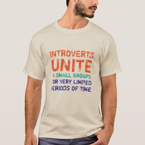 Introverts Unite In Small Groups Funny T_Shirt