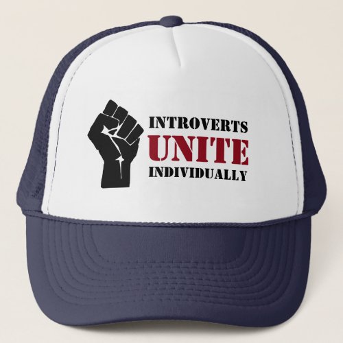 Introverts Unite Individually T_Shirt Trucker Hat