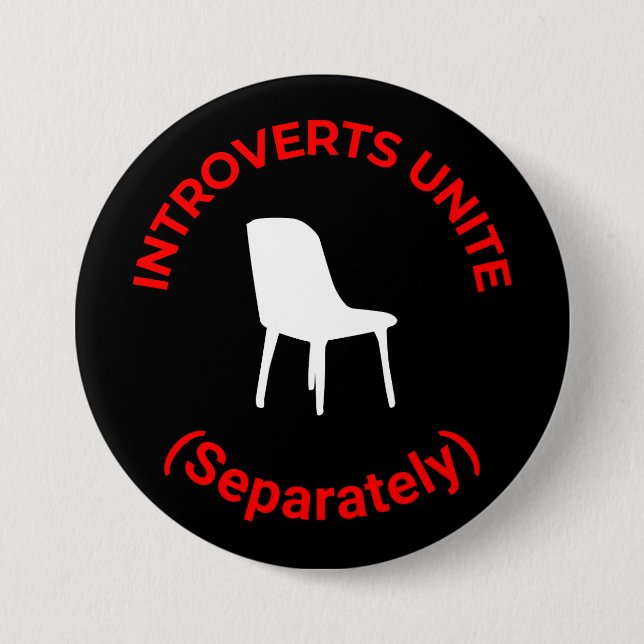 Introverts Unite (Separately) – Funny Round Button (Front)