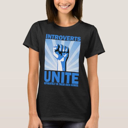 Introverts Unite Separately In Their Own Homes Ret T_Shirt