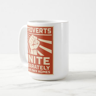 Introverts Unite Separately In Your Own Coffee Mug