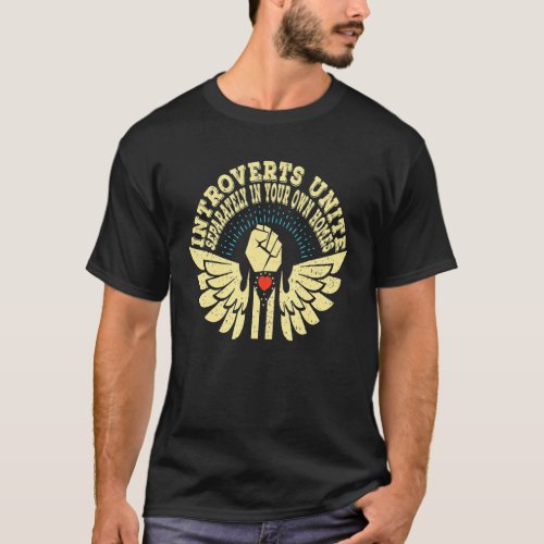 Introverts Unite Separately In Your Own Home Gifts T_Shirt