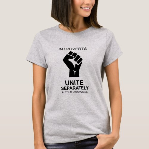 Introverts Unite separately in your own Home T_Shi T_Shirt