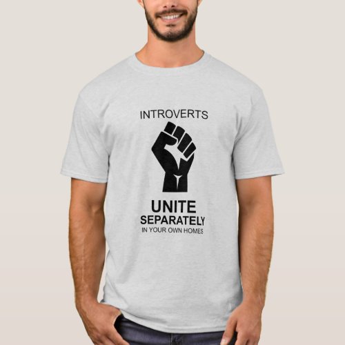 Introverts Unite separately in your own Home T_Shi T_Shirt