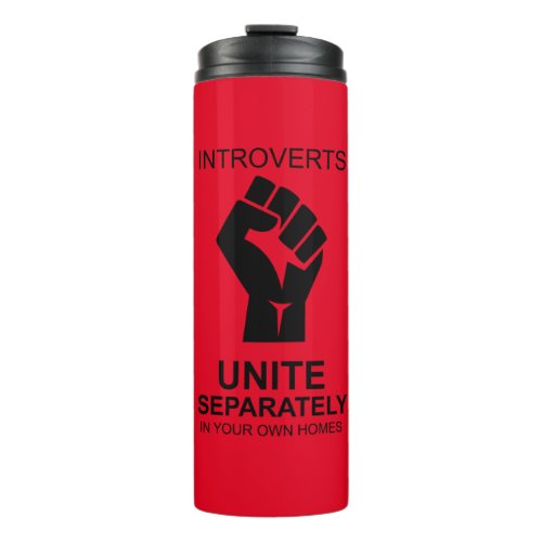 Introverts Unite separately in your own Home Therm Thermal Tumbler