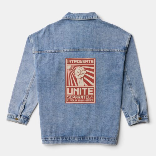 Introverts Unite Separately In Your Own Homes  Denim Jacket