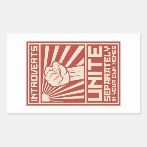 Introverts Unite Separately In Your Own Homes Rectangular Sticker