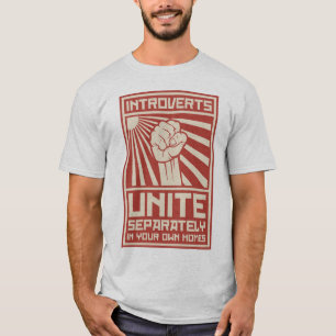 Introverts Unite Separately In Your Own Homes T-Shirt