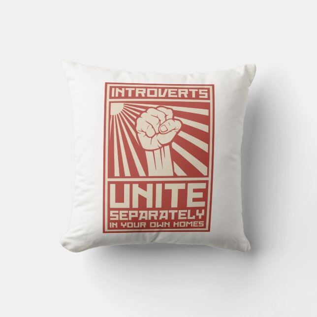 Introverts Unite Separately In Your Own Homes Throw Pillow (Front)