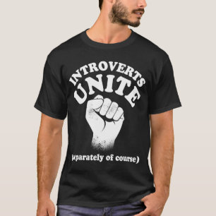 Introverts Unite Separately Of Course Funny Introv T-Shirt