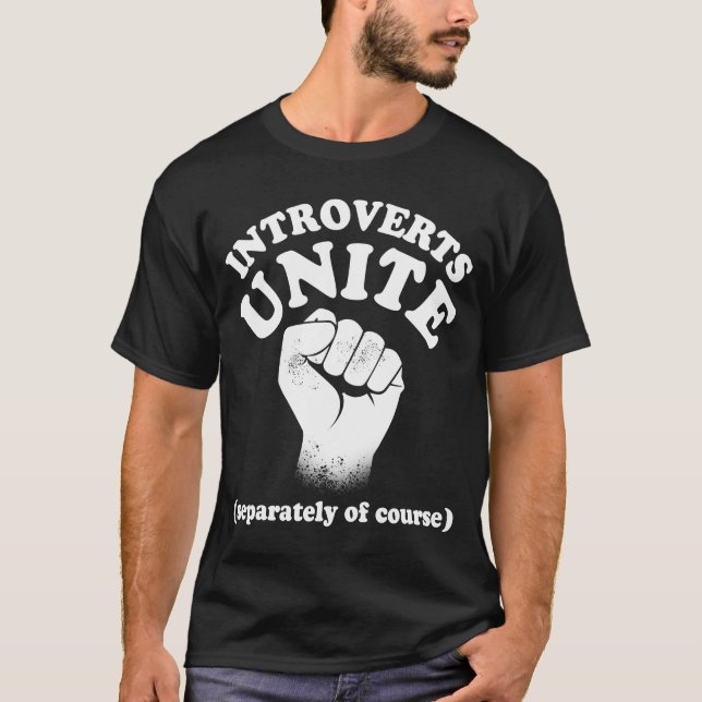 Introverts Unite Separately Of Course Funny Introv T-Shirt (Front)