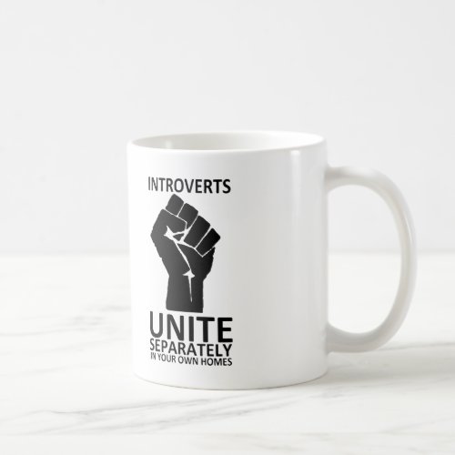 Introverts Unite Seperately in Your Homes Mug