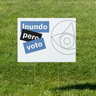 Inundo pero Voto Yard Sign