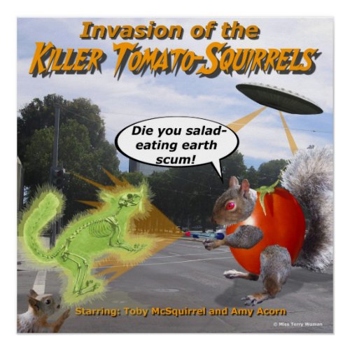 Invasion of the Killer Tomato Squirrels Poster