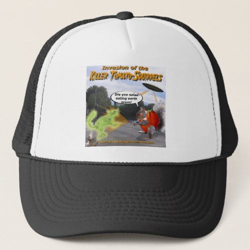 Invasion of the Killer Tomato Squirrels Trucker Hat