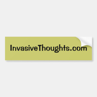 InvasiveThoughts.com Bumper Sticker