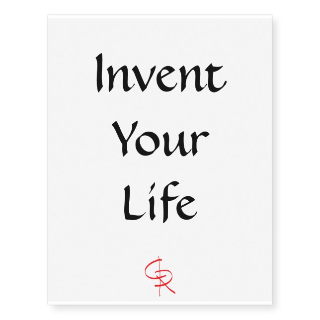 Invent your Life Tattoo (Front)