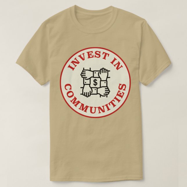 Invest In Communities T-Shirt (Design Front)