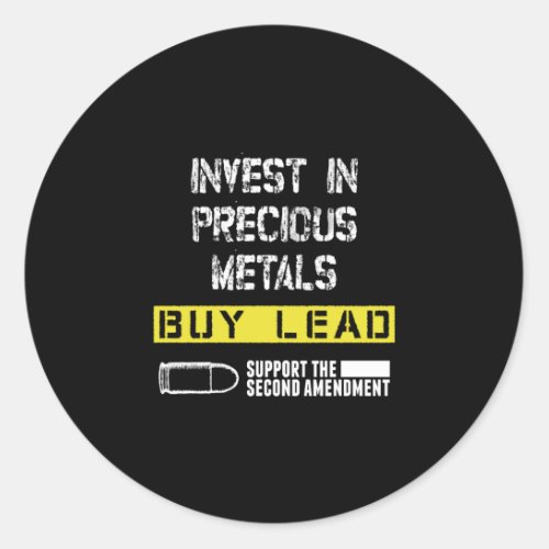 invest in precious metals buy lead support the sec classic round sticker