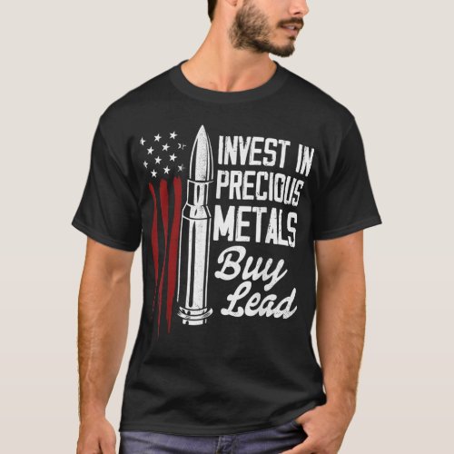 Invest In Precious Metals Gun Rights Bullet 2nd Am T_Shirt