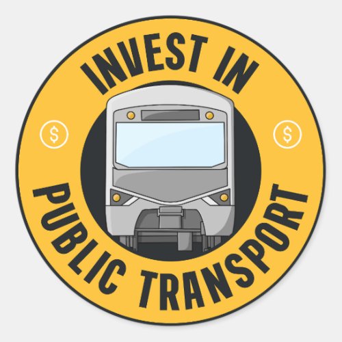 Invest In Public Transport _ Urban Planning Classic Round Sticker
