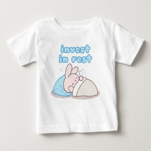 Invest in Rest with Snoozy Bunny Baby T_Shirt