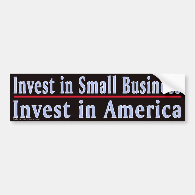 Invest in Small  Business Bumper Sticker (Front)