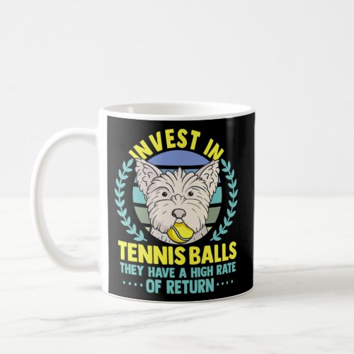 Invest in Tennis Balls frugal mom investor dog Coffee Mug