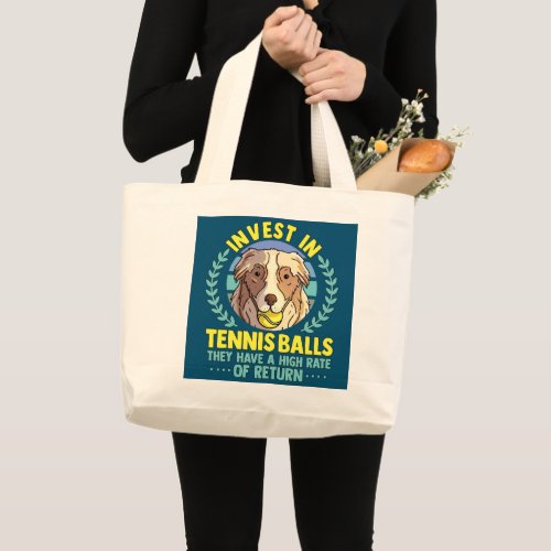Invest in Tennis Balls frugal mom investor dog Large Tote Bag