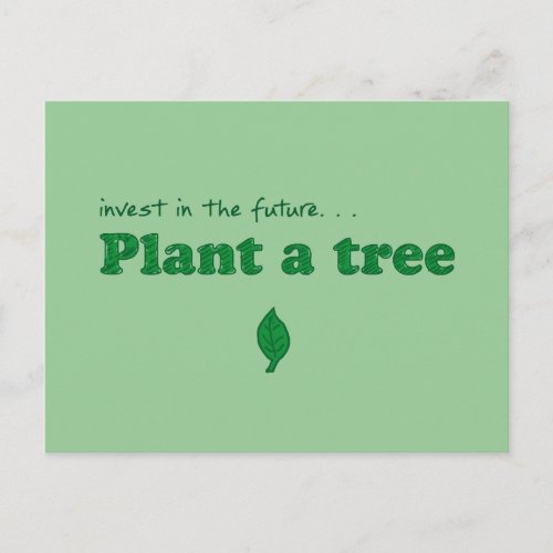 Invest in the future plant a tree postcard