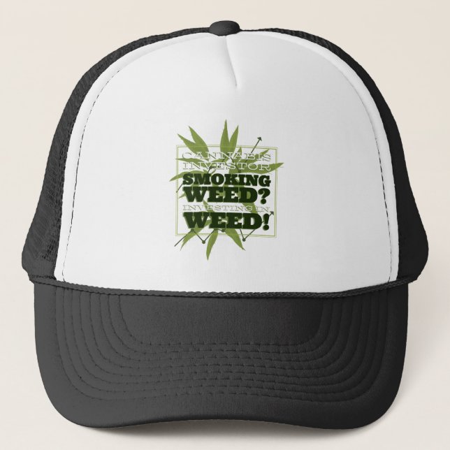Invest In Weed Trucker Hat (Front)
