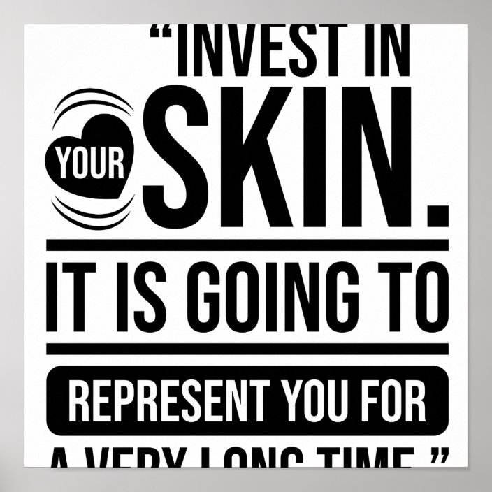 Invest in Your Skin Quote Skincare Lover Poster | Zazzle.com