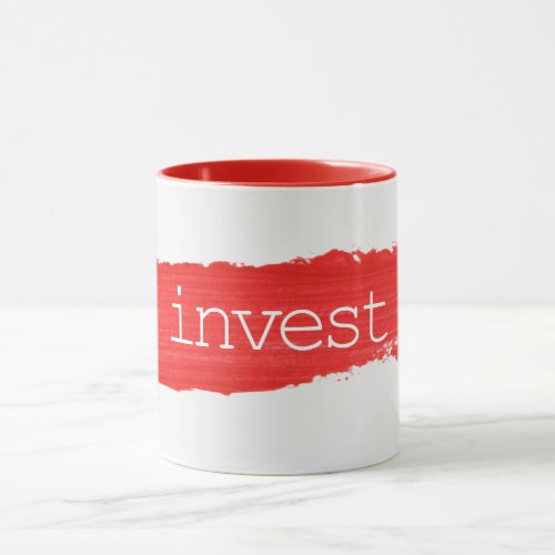 INVEST Text On Red Paint Mug